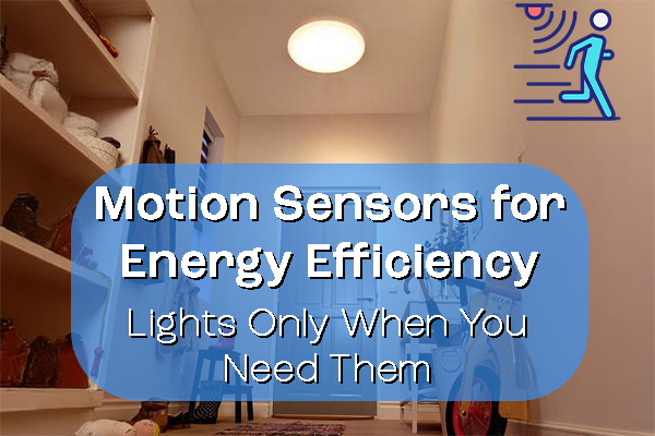 motion-sensors-for-energy-efficiency